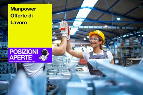 manpower asti|offerte di lavoro asti oggi.